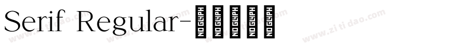 Serif Regular字体转换